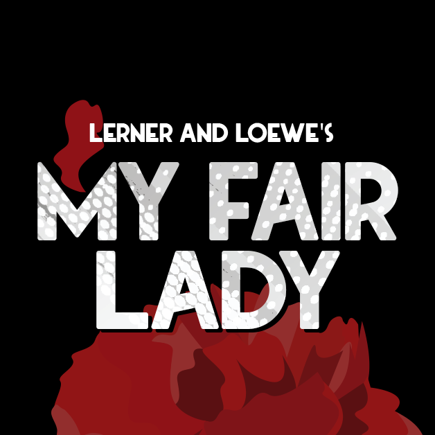 Lerner and Loewe's My Fair Lady