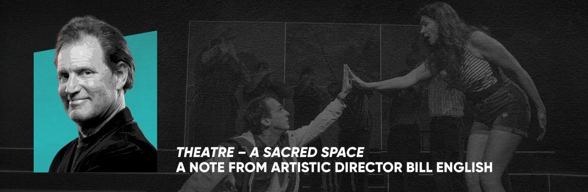 Theatre: A Sacred Space – A Note from the Empathy Gym